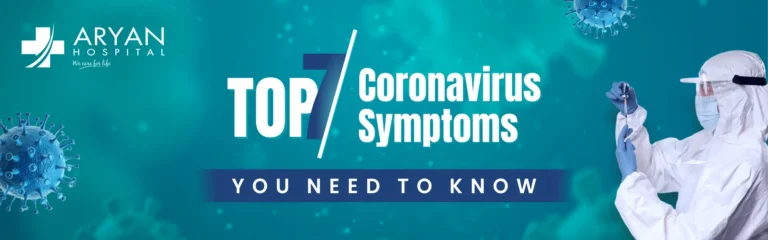 Top 7 Coronavirus Symptoms You Need to Know