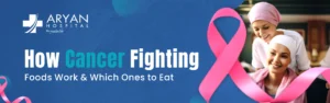 How Cancer Fighting Foods Work and Which Ones to Eat