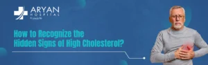 How to Recognize the Hidden Signs of High Cholesterol