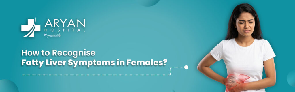 Fatty Liver Symptoms in Females